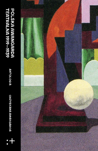 Polska awangarda teatralna 1919–1939 : antologia