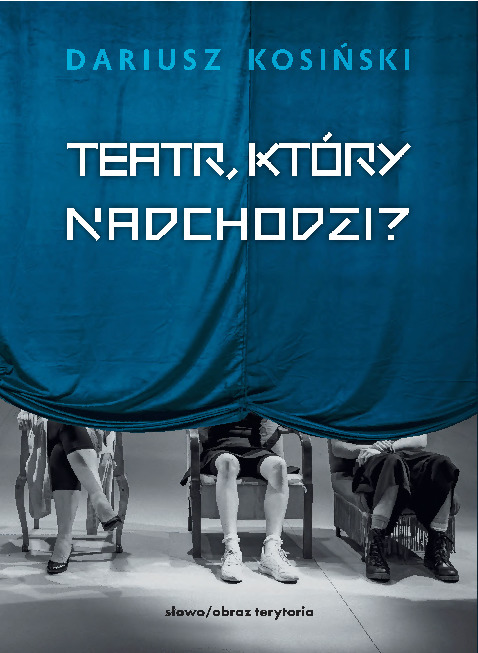 Teatr, który nadchodzi?