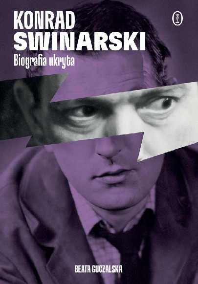 Konrad Swinarski. Biografia ukryta