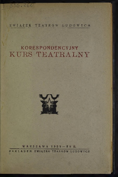 Korespondencyjny Kurs Teatralny dla kierowników i reżyserów teatrów ludowych, zorganizowany przez Związek Teatrów Ludowych, Warszawa