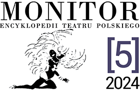 Monitor Encyklopedii Teatru Polskiego 2024, nr 5