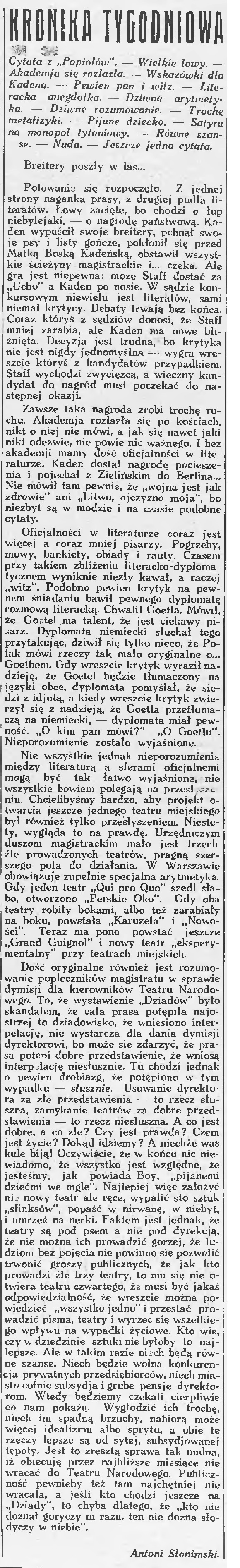 Cytata z <i>Popiołów</i> – Wielkie łowy – Akademia się rozlazła – Wskazówki dla Kadena - Pewien pan i witz – Literacka anegdotka – Dziwna arytmetyka – Dziwne rozumowanie - Trochę metafizyki - Pijane dziecko – Satyra na monopol tytoniowy – Równe szanse – Nuda – Jeszcze jedna cytata